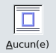 Aucune