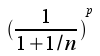 (1/(1+1/n))^p